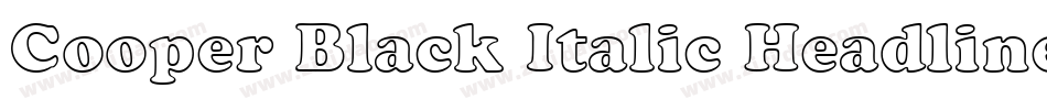 Cooper Black Italic Headline BT字体转换